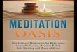Uzmanīga oāze: vārti uz stresa mazināšanu, izmantojot meditāciju
